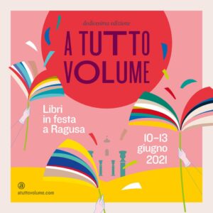 A tutto volume 2021 a Ragusa - La festa dei libri @ Marina di Ragusa, Ragusa Ibla