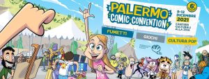 Palermo Comic Convention 2021 - 6° edizione @ Cantieri Culturali alla Zisa