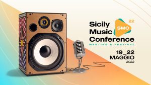 Sicily Music Conference 2022 arriva a Palermo! @ Cantieri Culturali alla Zisa