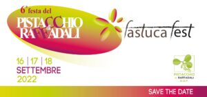 Fastuca Fest 2022 - La sagra del pistacchio di Raffadali @ Raffadali