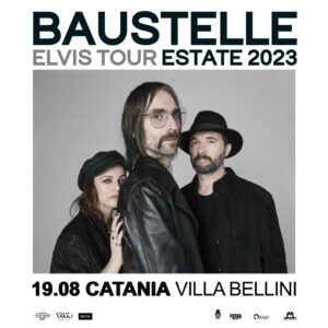 Baustelle Catania 2023 - "Elvis Tour" @ Villa Bellini
