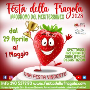 Festa della Fragola di Cassibile 2023 @ Ippodromo del Mediterraneo