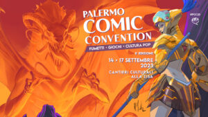 Palermo Comic Convention 2023 - 8° edizione @ Cantieri Culturali alla Zisa