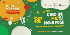 Mangia e Cambia 2023 "Cibo in Metamorfosi" a Messina @ Messina